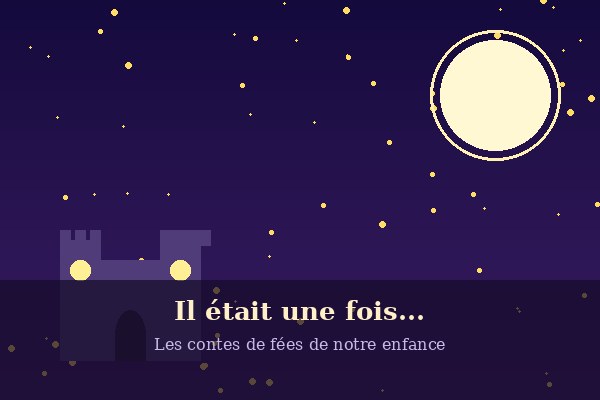 Conte de fées - château enchanté et étoiles magiques de notre enfance